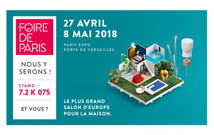 Retrouvez-nous à la Foire de Paris du 27 avril au 8 mai 2018 !