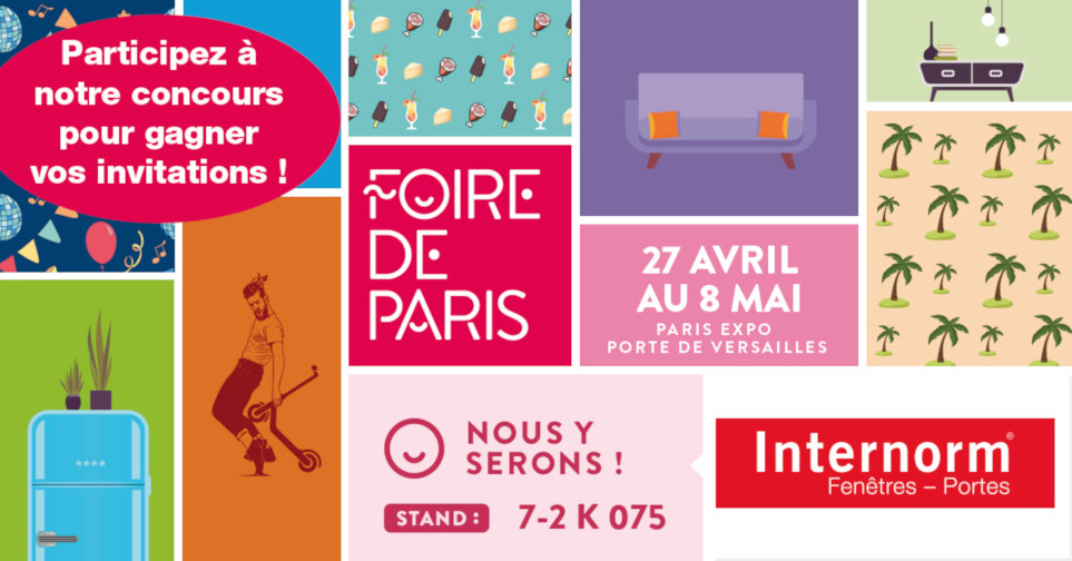 Gagnez vos entrées pour la Foire de Paris 2019 ! Internorm