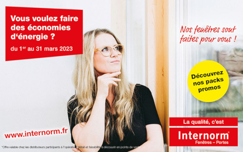 En mars 2023, choisissez votre pack promo pour vos fenêtres Internorm !