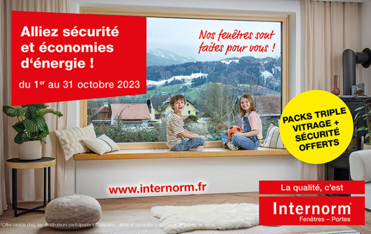 En octobre 2023, Internorm vous offre le triple vitrage et la sécurité pour vos fenêtres !
