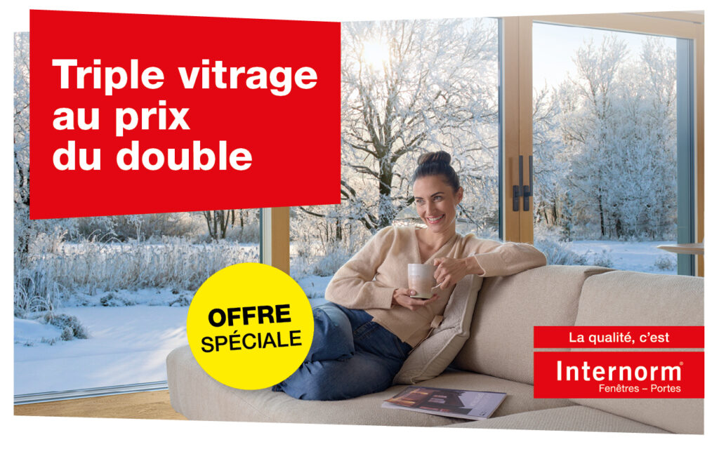 Promotion fenêtres Internorm : le triple-vitrage au prix du double !